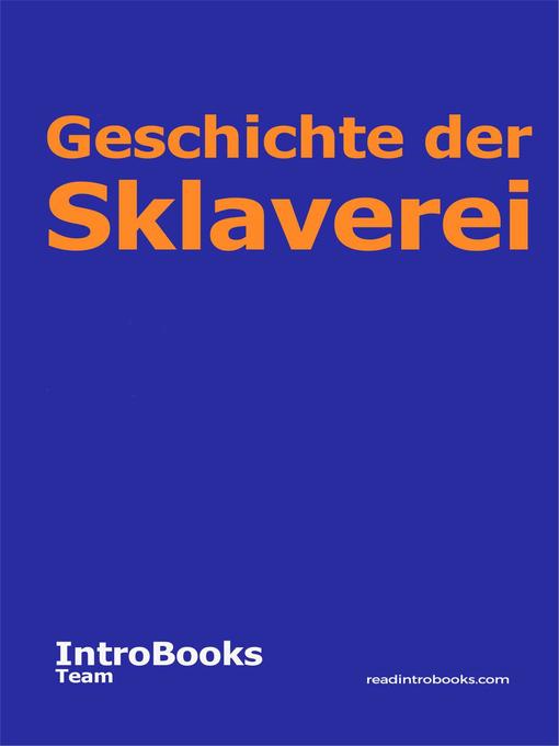 Title details for Geschichte der Sklaverei by IntroBooks Team - Available